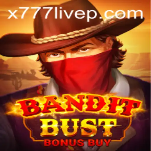 BanditBustBonusBuy: A Thrilling Ride in the Gaming World with x777 Live Experience