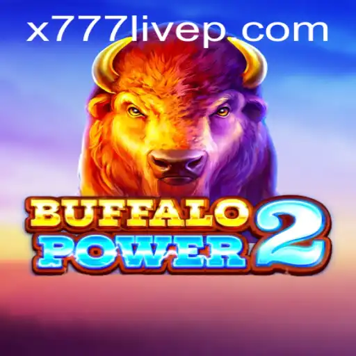 Unleashing Adventure: A Deep Dive into BuffaloPower2 and x777 Live