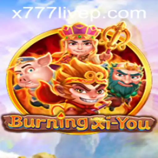 Exploring the World of BurningXiYou: A Deep Dive into the Game and x777 Live
