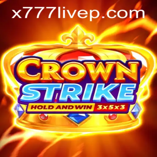 Exploring the Dynamic World of Crownstrike and x777 Live