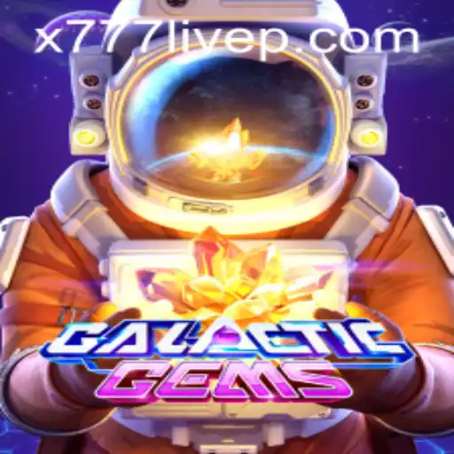 Exploring the Cosmic Wonders of GalacticGems: A Journey Through x777 Live