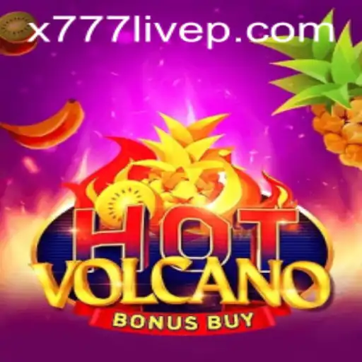 Exploring the Fiery World of HotVolcanoBonusBuy in x777 Live
