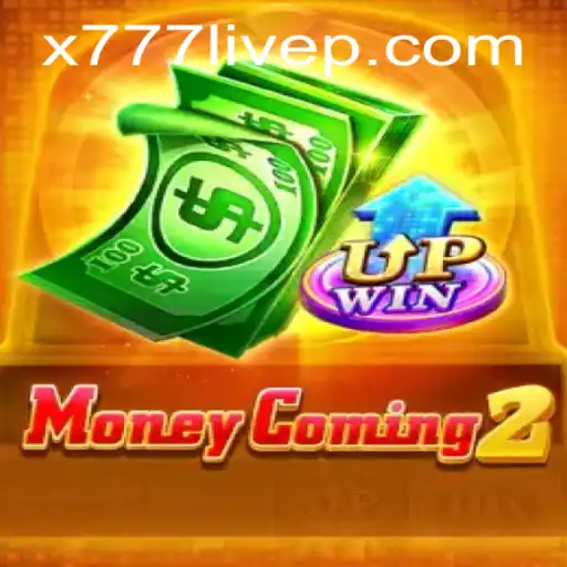 Exploring MoneyComing2: An In-depth Guide to the Thrilling World of x777 Live