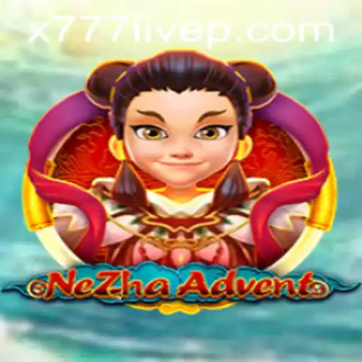 Unveiling NeZhaAdvent: An Exciting Dive into New Frontiers with x777 Live