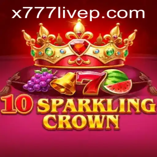 Exploring 10SparklingCrown: A Dazzling Addition to the Gaming World with x777 Live Integration