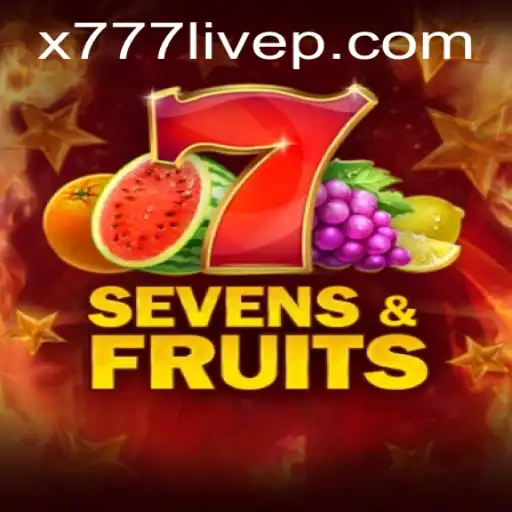 Discover the Thrills of SevensFruits: A Dive into the Game and the Exciting World of x777 Live