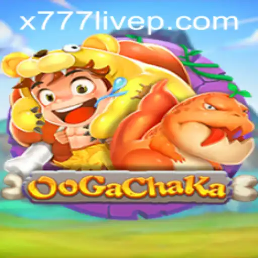 OoGaChaKa: Unleashing the Adventure in x777 Live Gaming