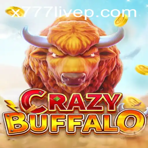 Explore the World of CRAZYBUFFALO and the Thrill of x777 Live