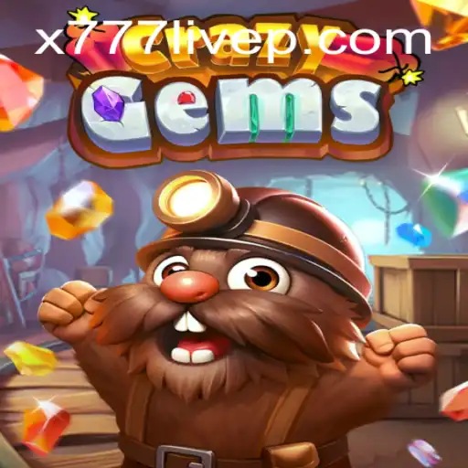 A Deep Dive into CrazyGems and the World of x777 Live