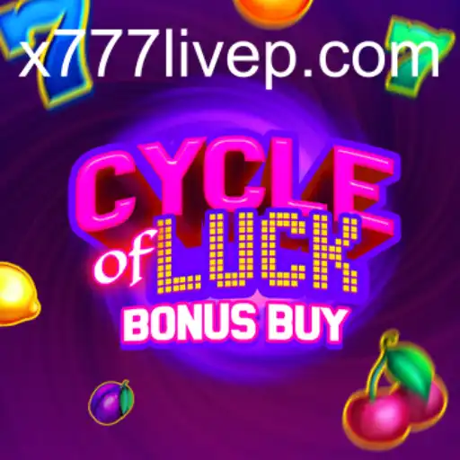 Explore the Exciting World of CycleofLuckBonusBuy and x777 Live