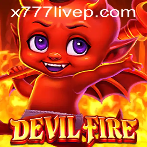 DevilFire: The Revolutionary Game Capturing the Attention of x777 Live Fans