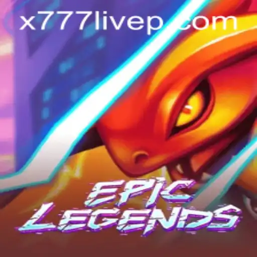 Exploring the Thrilling World of EpicLegends x777 Live