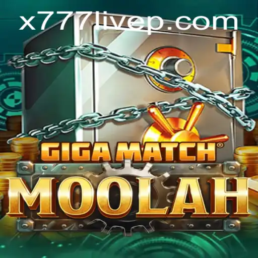 GigaMatchMoolah: A Thrilling Gaming Experience with x777 Live