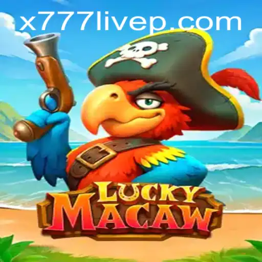 LuckyMacaw: Dive into the Thrills of x777 Live Gaming