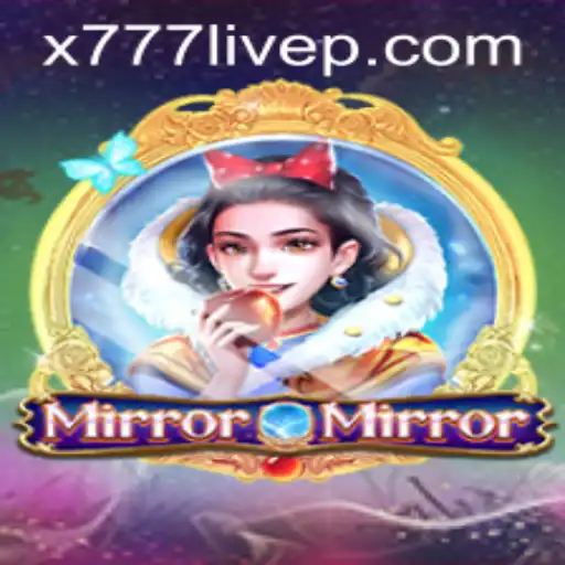 Unveiling MirrorMirror in the World of x777 Live Gaming