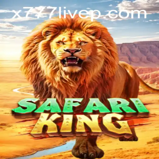 Exploring SafariKing: The Thrilling Adventure of Real-Time Gaming with x777 Live