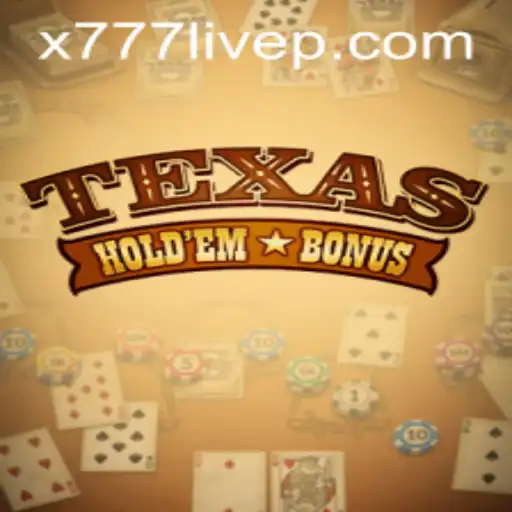 Exploring Texas Holdem Bonus and the Rising Influence of x777 Live